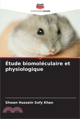 Étude biomoléculaire et physiologique