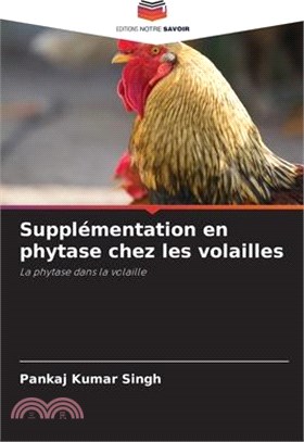 Supplémentation en phytase chez les volailles