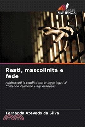 Reati, mascolinità e fede