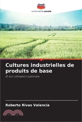 Cultures industrielles de produits de base