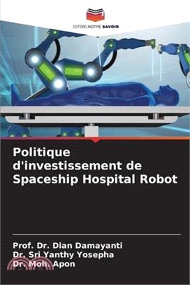 Politique d'investissement de Spaceship Hospital Robot