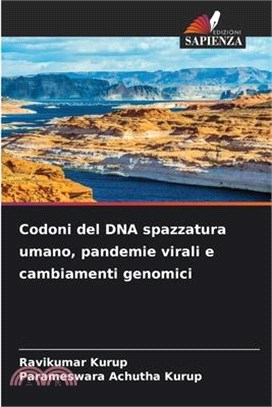 Codoni del DNA spazzatura umano, pandemie virali e cambiamenti genomici