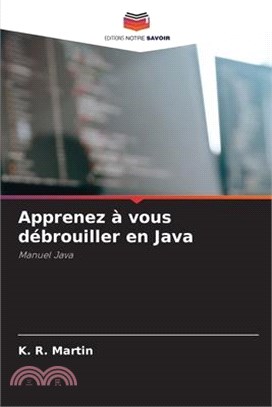 Apprenez à vous débrouiller en Java