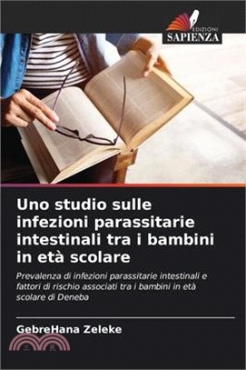 Uno studio sulle infezioni parassitarie intestinali tra i bambini in età scolare