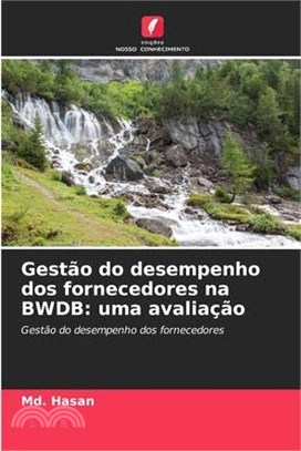 Gestão do desempenho dos fornecedores na BWDB: uma avaliação