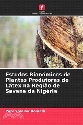 Estudos Bionómicos de Plantas Produtoras de Látex na Região de Savana da Nigéria