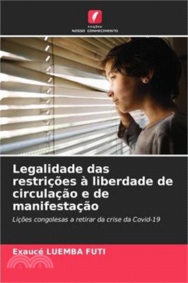 Legalidade das restrições à liberdade de circulação e de manifestação