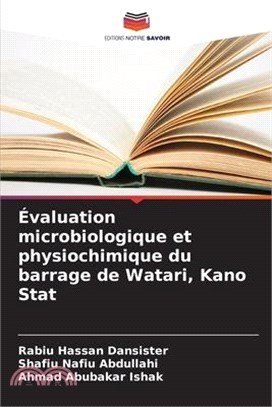 Évaluation microbiologique et physiochimique du barrage de Watari, Kano Stat