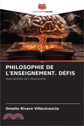 Philosophie de l'Enseignement. Défis