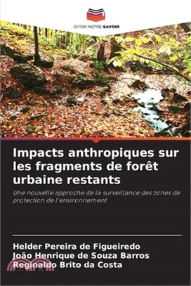 Impacts anthropiques sur les fragments de forêt urbaine restants