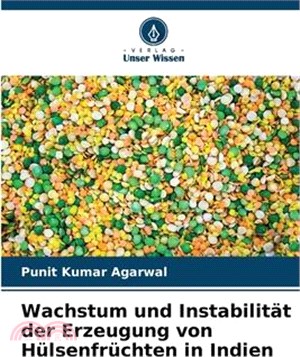 Wachstum und Instabilität der Erzeugung von Hülsenfrüchten in Indien