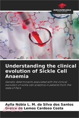 Understanding the clinical evolution of Sickle Cell Anaemia