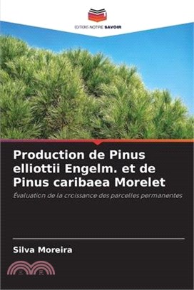Production de Pinus elliottii Engelm. et de Pinus caribaea Morelet