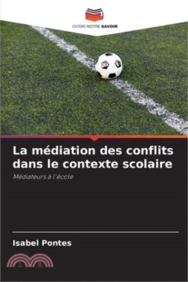 La médiation des conflits dans le contexte scolaire