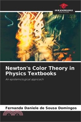 Newton's Color Theory in Physics Textbooks