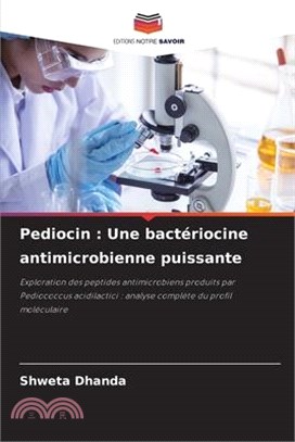 Pediocin: Une bactériocine antimicrobienne puissante