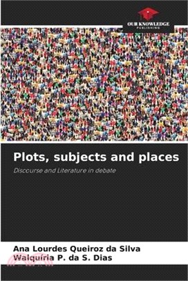 Plots, subjects and places