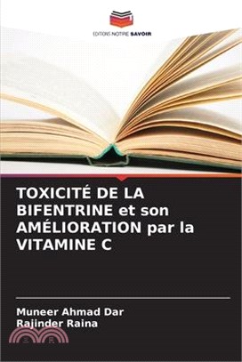 TOXICITÉ DE LA BIFENTRINE et son AMÉLIORATION par la VITAMINE C