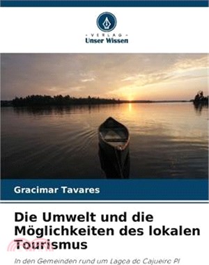 Die Umwelt und die Möglichkeiten des lokalen Tourismus