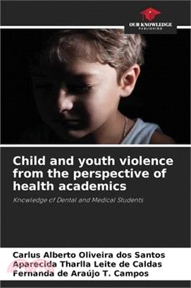 Child and youth violence from the perspective of health academics