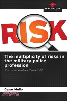 The multiplicity of risks in the military police profession