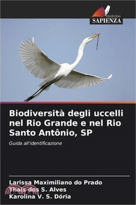 Biodiversità degli uccelli nel Rio Grande e nel Rio Santo Antônio, SP