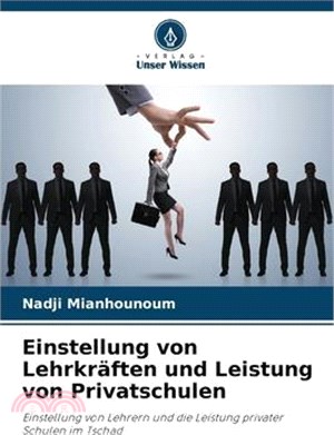 Einstellung von Lehrkräften und Leistung von Privatschulen