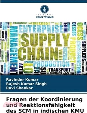 Fragen der Koordinierung und Reaktionsfähigkeit des SCM in indischen KMU