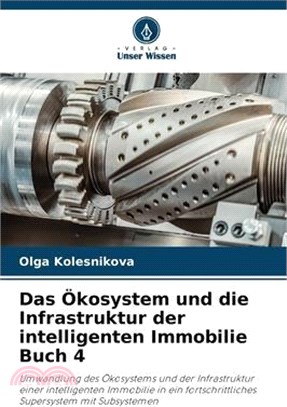 Das Ökosystem und die Infrastruktur der intelligenten Immobilie Buch 4