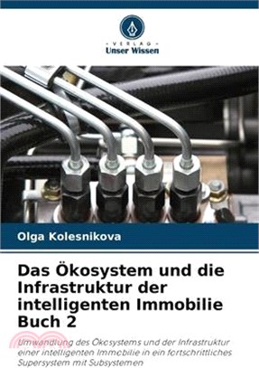 Das Ökosystem und die Infrastruktur der intelligenten Immobilie Buch 2