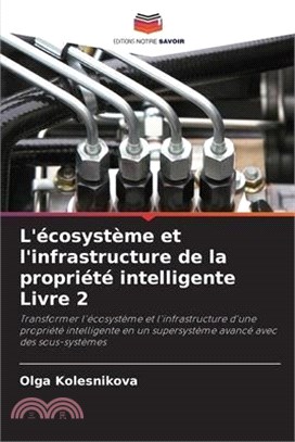 L'écosystème et l'infrastructure de la propriété intelligente Livre 2