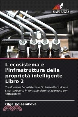 L'ecosistema e l'infrastruttura della proprietà intelligente Libro 2