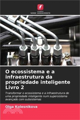 O ecossistema e a infraestrutura da propriedade inteligente Livro 2