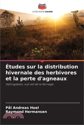 Études sur la distribution hivernale des herbivores et la perte d'agneaux