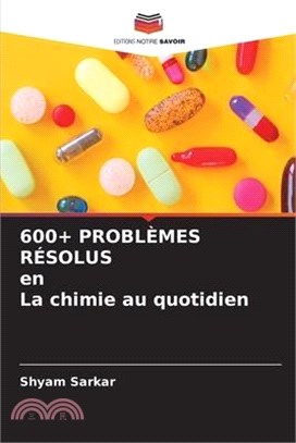 600+ PROBLÈMES RÉSOLUS en La chimie au quotidien