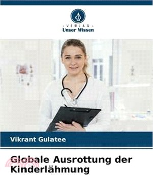 Globale Ausrottung der Kinderlähmung