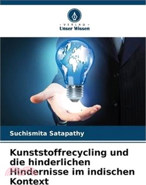 Kunststoffrecycling und die hinderlichen Hindernisse im indischen Kontext