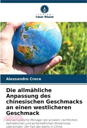 Die allmähliche Anpassung des chinesischen Geschmacks an einen westlicheren Geschmack