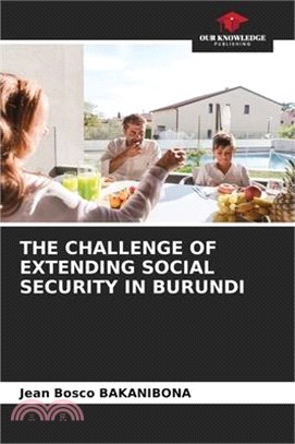 The Challenge of Extending Social Security in Burundi