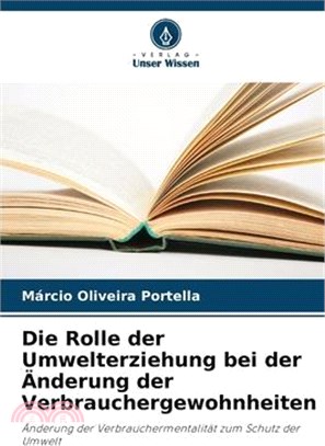 Die Rolle der Umwelterziehung bei der Änderung der Verbrauchergewohnheiten