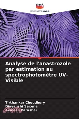 Analyse de l'anastrozole par estimation au spectrophotomètre UV-Visible