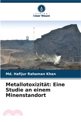 Metallotoxizität: Eine Studie an einem Minenstandort