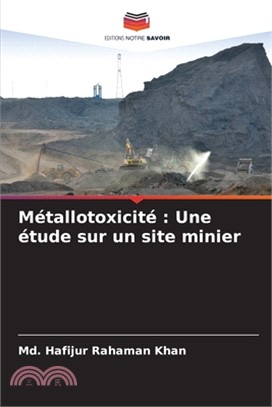 Métallotoxicité: Une étude sur un site minier