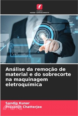 Análise da remoção de material e do sobrecorte na maquinagem eletroquímica