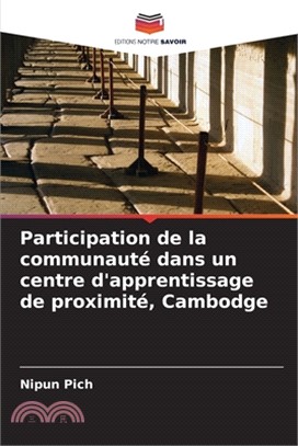 Participation de la communauté dans un centre d'apprentissage de proximité, Cambodge