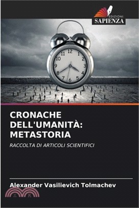 Cronache Dell'umanità: Metastoria