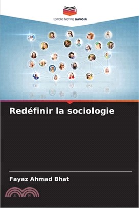 Redéfinir la sociologie