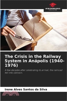 The Crisis in the Railway System in Anápolis (1940-1976)