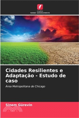 Cidades Resilientes e Adaptação - Estudo de caso