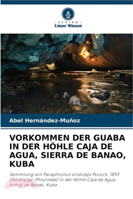 Vorkommen Der Guaba in Der Höhle Caja de Agua, Sierra de Banao, Kuba